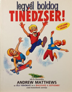 Andrew Matthews - Legy�l boldog tin�dzser