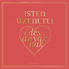 Gyri Anna  (Szerk.) - Isten zenetei desanyknak