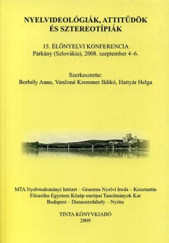Borbly Anna  (Szerk.) - Hattyr Helga  (Szerk.) - Vanon Kremmer Ildik  (Szerk.) - Nyelvideolgik, attitdk s sztereotpik