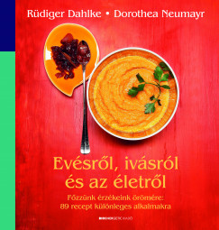 Dorothea Neumayr - Rdiger Dahlke - Evsrl, ivsrl s az letrl
