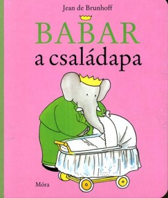 Jean De Brunhoff - Babar a csaldapa - Lapoz