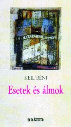 Keil Bni - Esetek s lmok