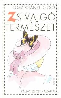 Kosztolnyi Dezs - Zsivajg termszet