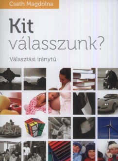 Csath Magdolna - Kit vlasszunk?