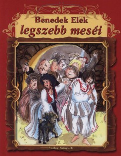 Benedek Elek - Benedek Elek legszebb mesi