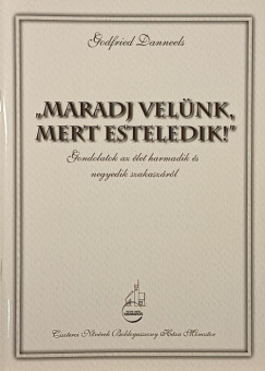 Godfried Danneels - Maradj velnk, mert esteledik!