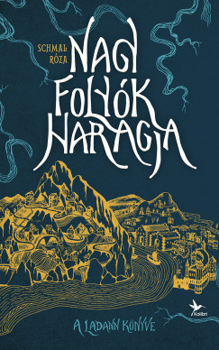 Schmal Rza - Nagy folyk haragja I. - A Ladann knyve