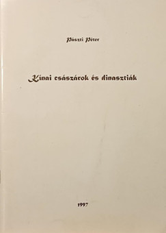 P�szti P�ter - K�nai cs�sz�rok �s dinaszti�k (dedik�lt)