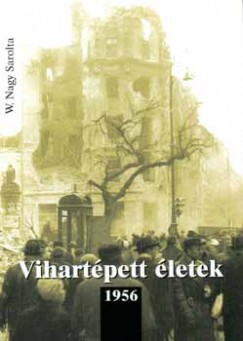 W. Nagy Sarolta - Vihartpett letek 1956