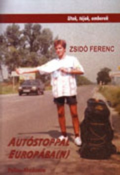 Zsid Ferenc - Autstoppal Eurpba(n)