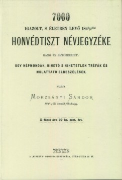 7000 igazolt, s letben lev 1848/9diki honvdtiszt nvjegyzke rang s betszerint