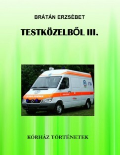 Brtn Erzsbet - Testkzelbl III.