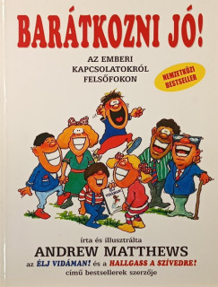 Andrew Matthews - Barátkozni jó!