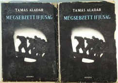 Tams Aladr - Megsebzett ifjsg I-II.