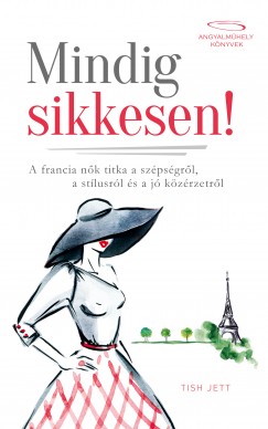 Tish Jett - Mindig sikkesen!