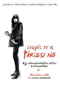 Anne Berest - Caroline De Maigret - Audrey Diwan - Sophie Mas - Legyl te is prizsi n