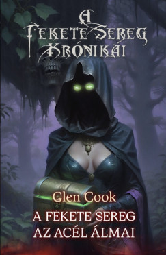 Glen Cook - Az Acl lmai