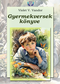 Violet V. Vandor - Gyermekversek könyve