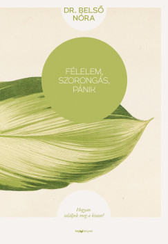Dr. Bels Nra - Flelem, szorongs, pnik