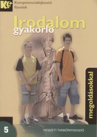 Pnzes Jnos  (sszell.) - Irodalom gyakorl 5. - Megoldsokkal