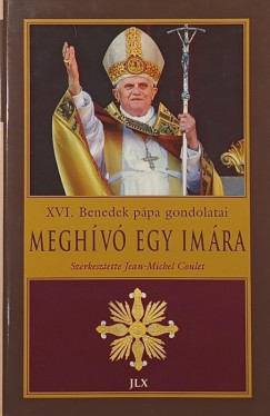 Joseph  Ratzinger (Xvi. Benedek Ppa) - Meghv egy imra
