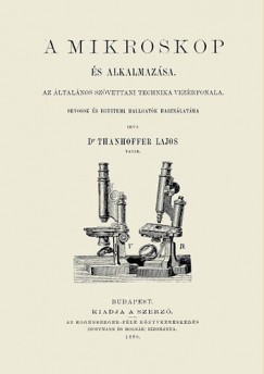 Thanhoffer Lajos - A mikroskop s alkalmazsa