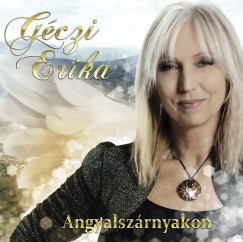 Gczi Erika - Angyalszrnyakon - CD