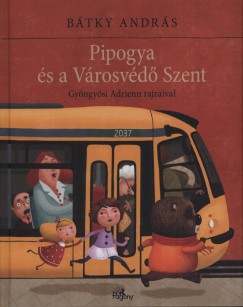 Btky Andrs - Pipogya s a Vrosvd Szent