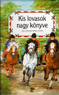 Sylvia Von Heereman-Unterberg - Thea Rob - Kis lovasok nagy knyve