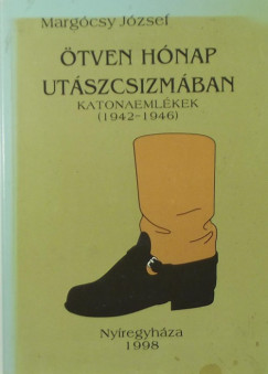 Margcsy Jzsef - tven hnap utszcsizmban