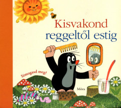 Zdenek Miler - Kisvakond reggeltl estig