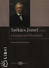 Kertsz Botond  (Szerk.) - Dr.Szkcs Jzsef pspk visszaemlkezsei
