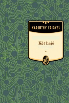 Karinthy Frigyes - Kt haj