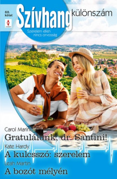 Kate Hardy - Carol Marinelli - Szvhang klnszm 68. - Gratullunk, dr. Santini!; A kulcssz: szerelem; A bozt mlyn