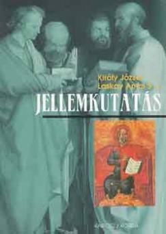 Kirly Jzsef - Laskay Antal - Jellemkutats