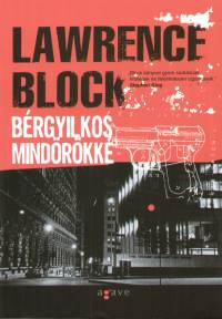 Lawrence Block - Brgyilkos mindrkk
