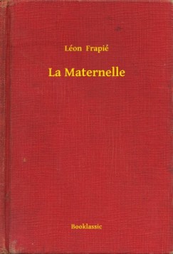 L�on Frapi� - La Maternelle