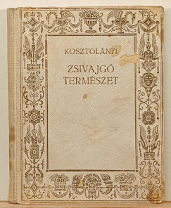 Kosztolnyi Dezs - Zsivajg termszet