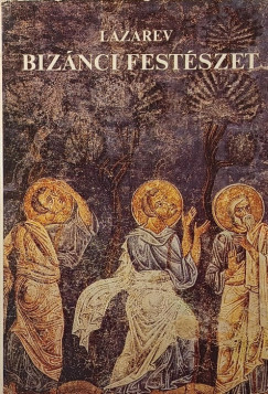 Viktor Lazarev - Bizánci festészet