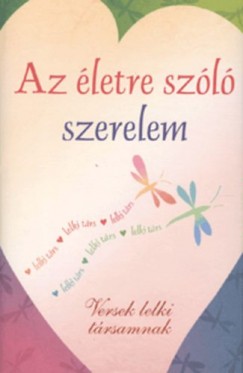 Szabó Lea  (Szerk.) - Az életre szóló szerelem