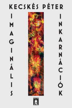 Kecsks Pter - Imaginlis Inkarncik