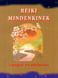 Dr. Kssa Lszl - Reiki mindenkinek