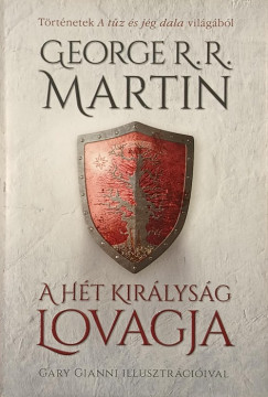George R. R. Martin - A Ht Kirlysg lovagja