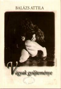 Balzs Attila - Vgyak gyjtemnye