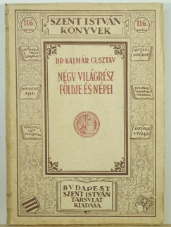 Dr. Kalmr Gusztv - Ngy vilgrsz fldje s npei