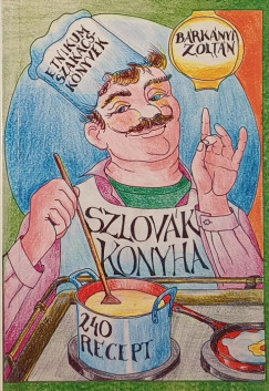 Brknyi Zoltn - Szlovk konyha