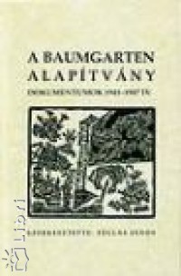 Tgls Jnos  (Szerk.) - A Baumgarten alaptvny