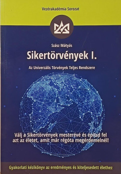 Szász Mátyás - Sikertörvények I.