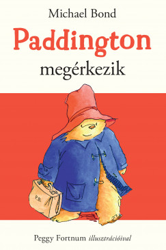 Michael Bond - Paddington megrkezik