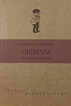 Karinthy Frigyes - Beck Andrs  (Vl.) - Grimasz